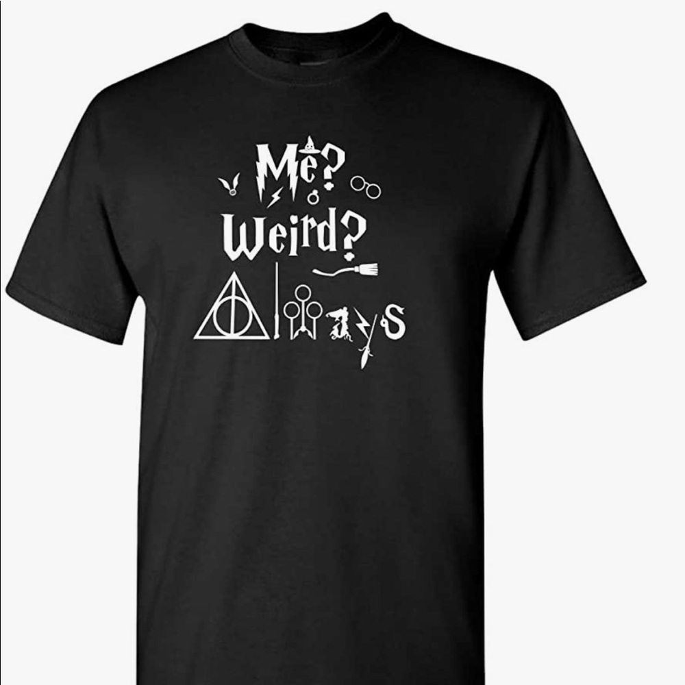 Me? Weird? Always T-Shirt - Black